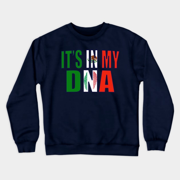 Mexican And Italian DNA Mix Flag Heritage Gift Crewneck Sweatshirt by Just Rep It!!